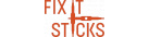 FIX IT STICKS FIX IT STICKS